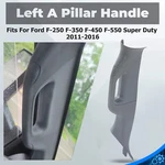 A-pillar Grab Handle Interior Trim Driver Left Side For 2011-16 Ford Super Duty. Fixed Price $37.99.
