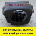 2011-2016 Hyundai Elantra Steering Column Shroud Cover Plastic Push2start Dash. Fixed Price $94.97.