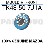 Tk48507j1a Genuine Mazda Mould(r),front Tk48-50-7j1a. Fixed Price $80.56.