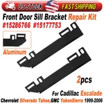 For 99-06 Chevy Silverado/gmc Sierra Front Door Sill Bracket Repair Kit 15286766. Fixed Price $34.99.
