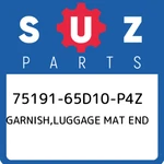 75191-65d10-p4z Suzuki Garnish,luggage Mat End 7519165d10p4z, New Genuine Oem Pa. Fixed Price $58.15.