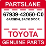 67939-42050-c0 Toyota Oem Genuine Garnish, Back Door. Fixed Price $46.18.
