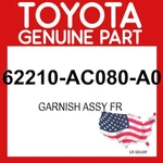 Toyota Genuine 62210-ac080-a0 Garnish Assy Fr 62210ac080a0 Oem. Fixed Price $96.75.