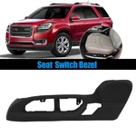 For Traverse Acadia Enclave 2009-2017 Driver Seat Switch Track Cover Bezel Trim. Fixed Price $26.60.