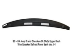 99 - 04 Jeep Grand Cherokee Dk Slate Upper Dash Trim Speaker Defrost Panel Vent. Fixed Price $89.95.