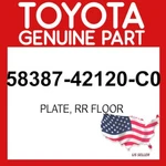 Toyota Genuine 58387-42120-c0 Plate Rr Floor 5838742120c0 Oem. Fixed Price $101.14.