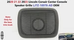 2020 21 22 2023 Lincoln Corsair Base Center Console Speaker Grille Lj7z-18978-ad. Fixed Price $35.00.